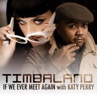 เพลง if we ever meet agin Timbaland FT. Katy Perry ฟังเพลง MV เพลงif we ever meet agin | เพลงไทย