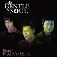 เพลง kiss me babe The Gentle ฟังเพลง MV เพลงkiss me babe | เพลงไทย