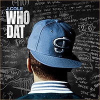 เพลง Who Dat J. Cole ฟังเพลง MV เพลงWho Dat | เพลงไทย