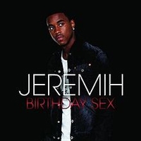 เพลง Birthday Sex Jeremih ฟังเพลง MV เพลงBirthday Sex | เพลงไทย