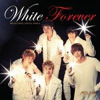 เพลง white forever MBLAQ ฟังเพลง MV เพลงwhite forever | เพลงไทย