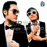 เพลง let it go Nup.Vin Feat. Khaofang | เพลงไทย