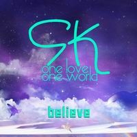 เพลง believe SK ฟังเพลง MV เพลงbelieve | เพลงไทย
